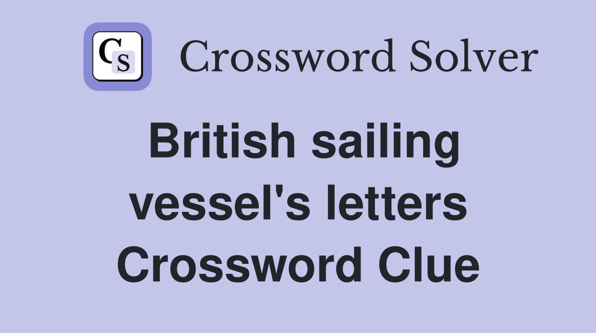 British sailing vessel's letters Crossword Clue