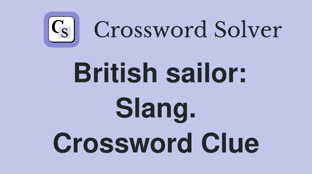 British sailor: Slang. Crossword Clue