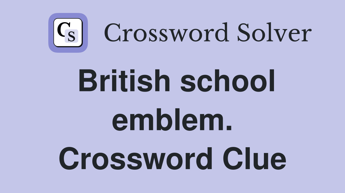 British school emblem. Crossword Clue