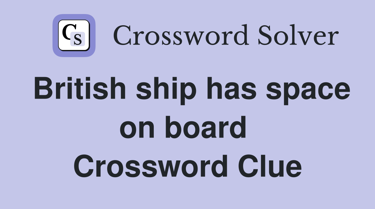 British ship has space on board  Crossword Clue