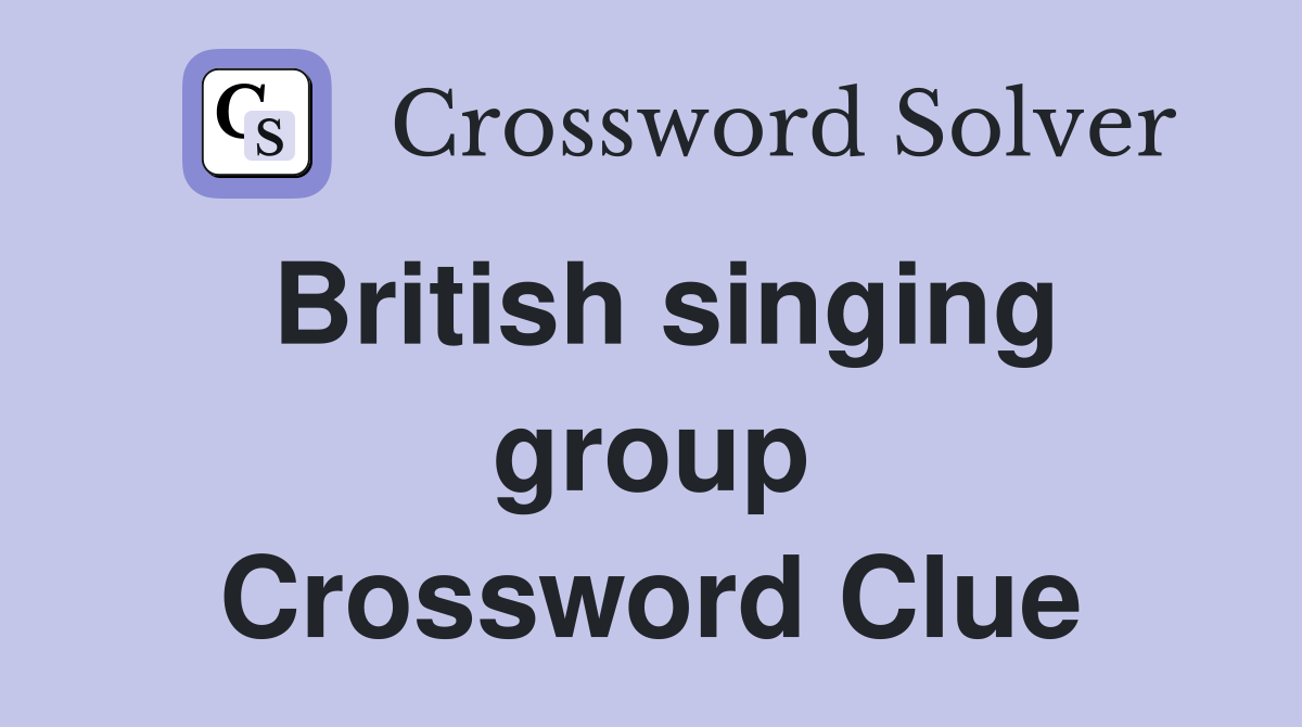 British singing group Crossword Clue