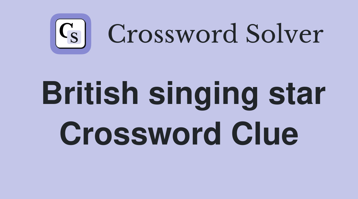 British singing star Crossword Clue
