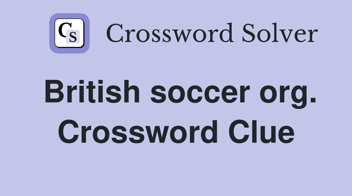 British soccer org. Crossword Clue