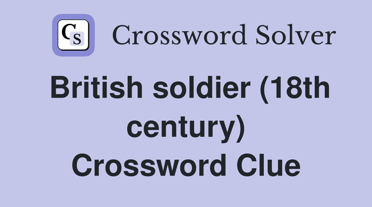 British soldier (18th century) Crossword Clue