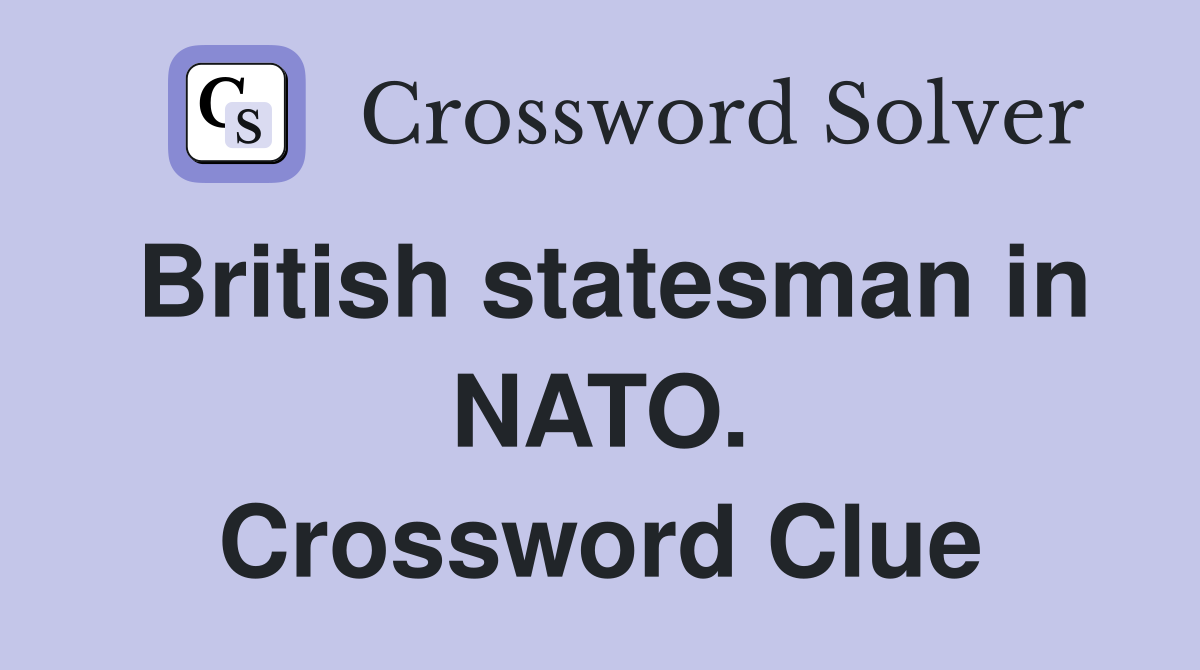 British statesman in NATO. Crossword Clue