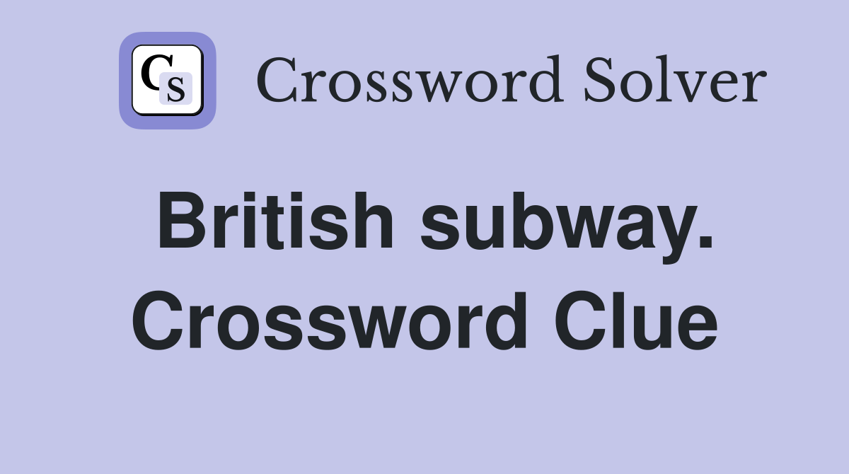 British subway. Crossword Clue