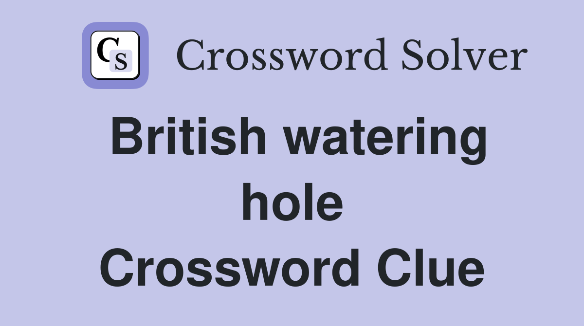 British watering hole Crossword Clue