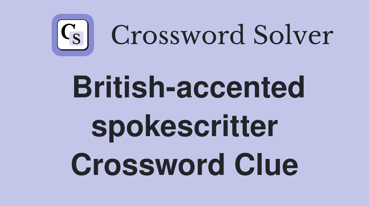 British-accented spokescritter Crossword Clue