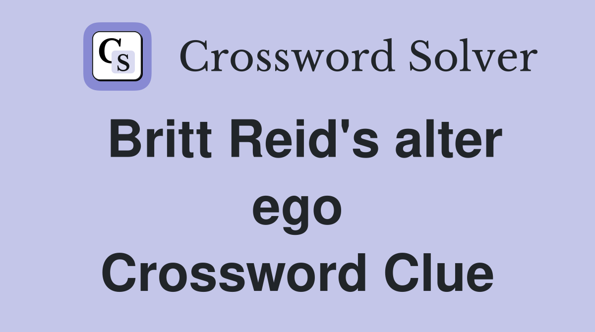 Britt Reid's alter ego Crossword Clue