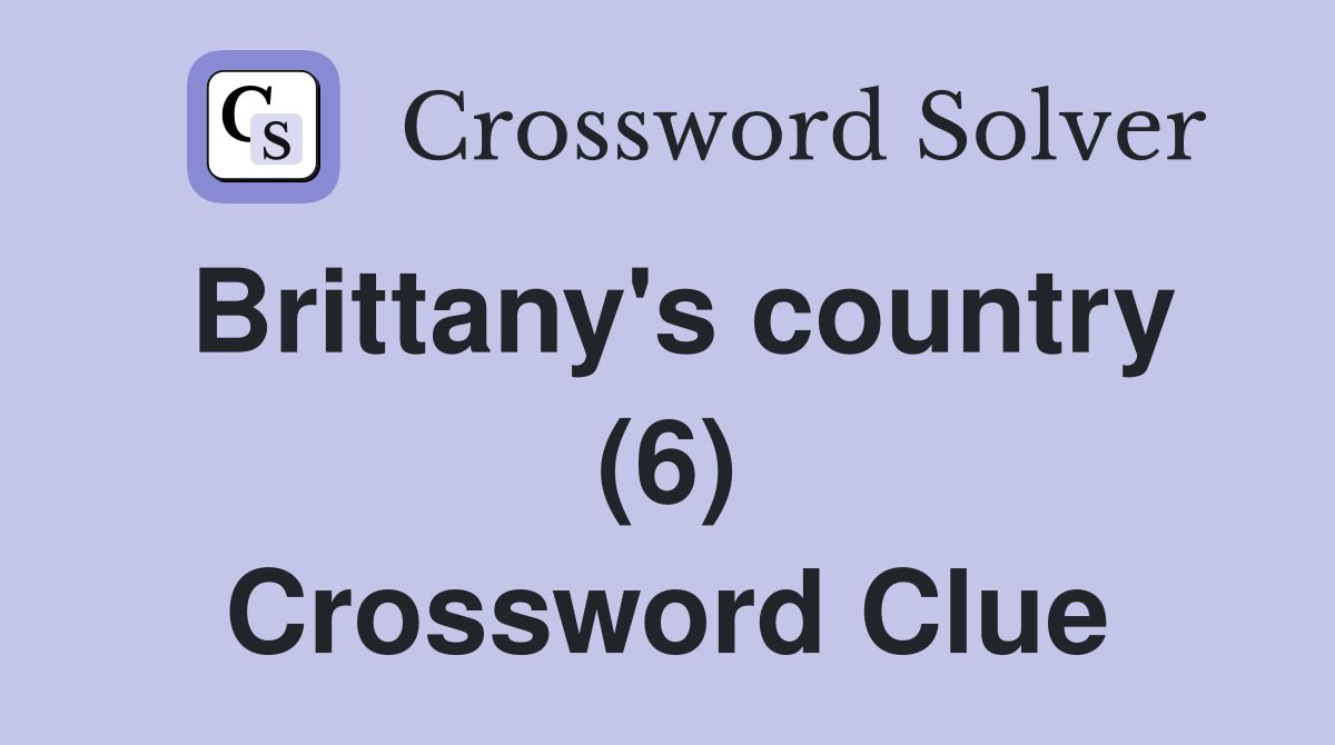 Brittany's country (6) Crossword Clue