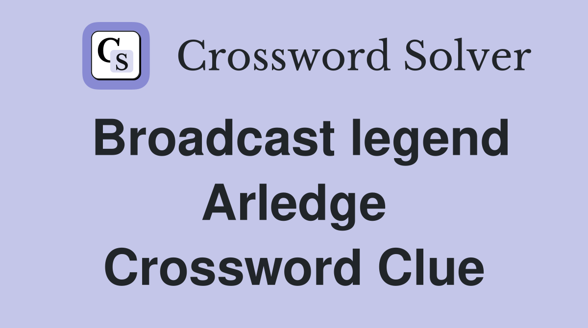 Broadcast legend Arledge Crossword Clue
