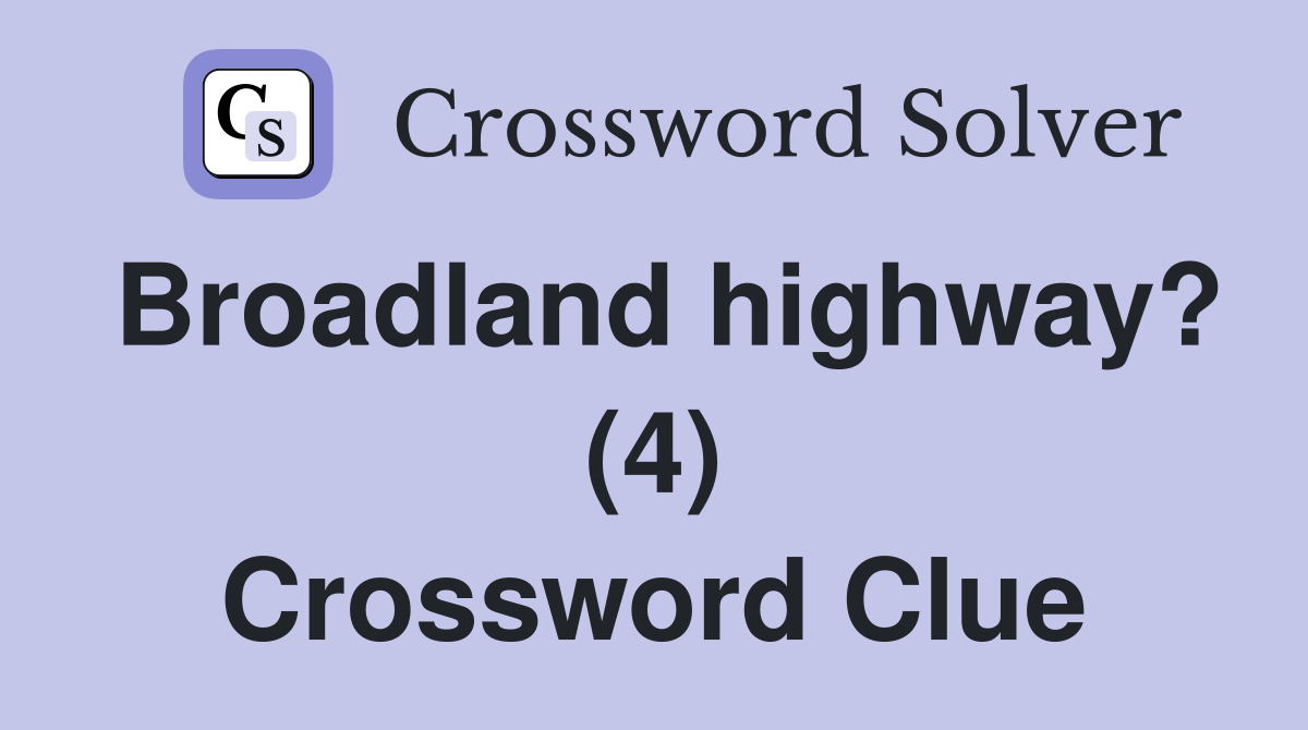 Broadland highway? (4) Crossword Clue