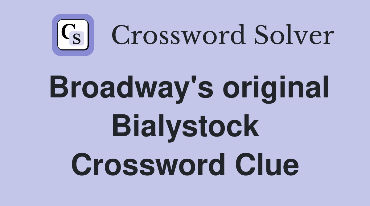 Broadway's original Bialystock Crossword Clue