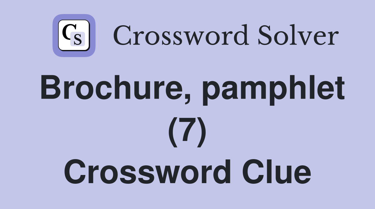 Brochure, pamphlet (7) Crossword Clue
