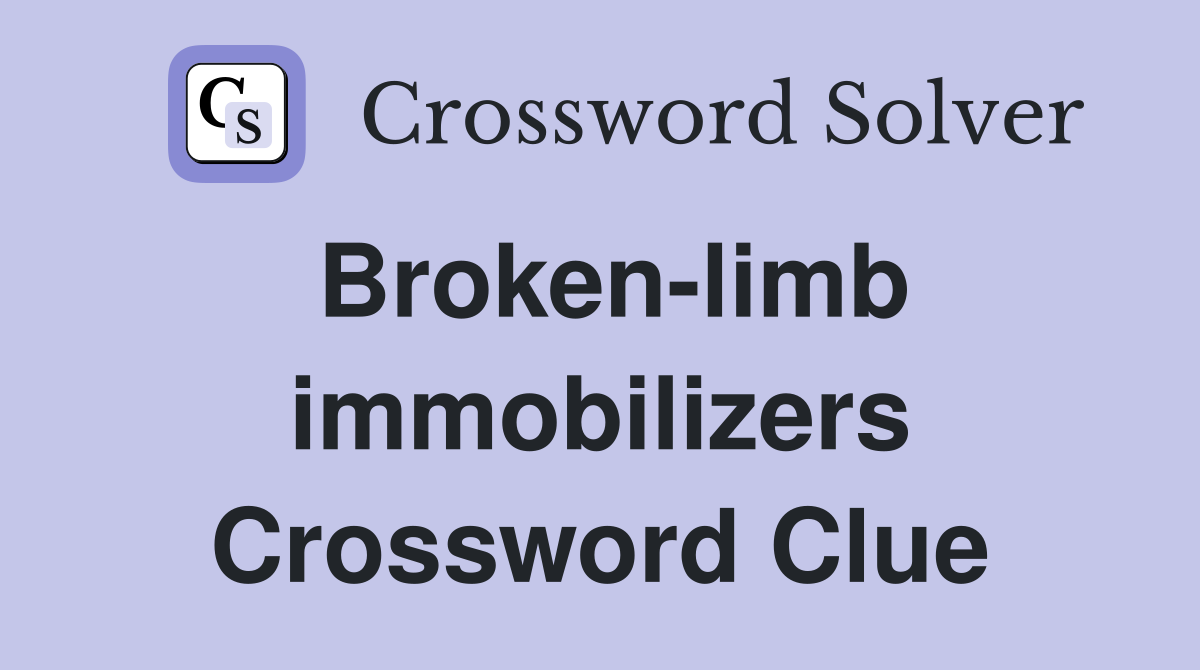 Broken-limb immobilizers Crossword Clue