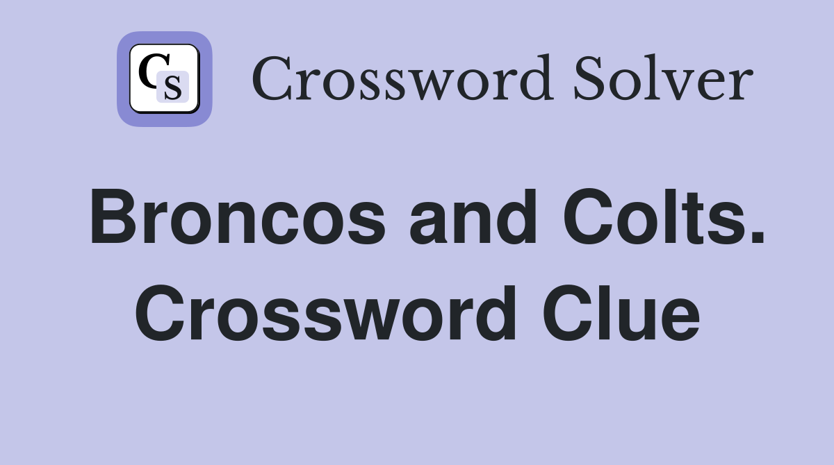 Broncos and Colts. Crossword Clue
