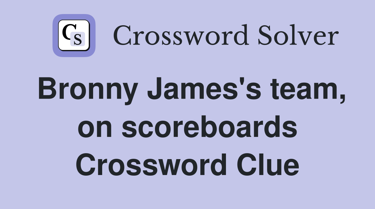 Bronny James's team, on scoreboards Crossword Clue