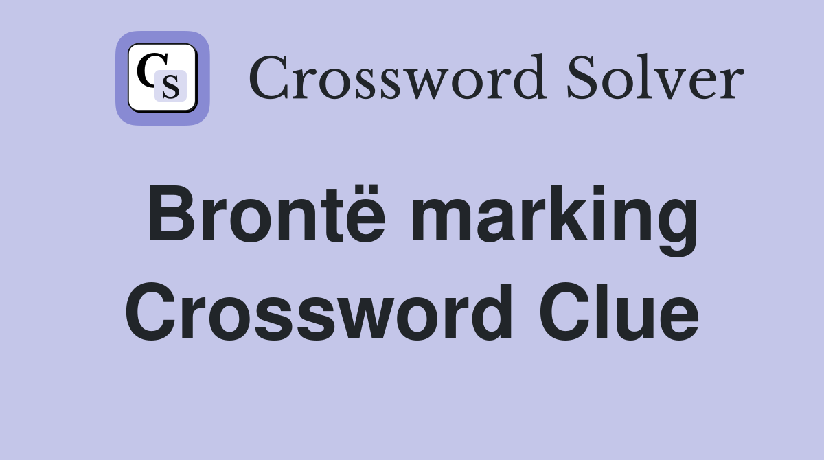 Brontë marking Crossword Clue