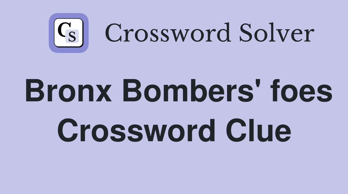 Bronx Bombers' foes Crossword Clue