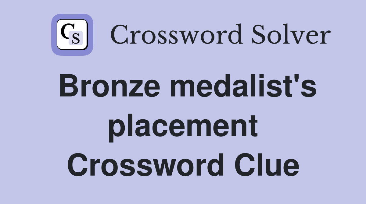 Bronze medalist's placement Crossword Clue