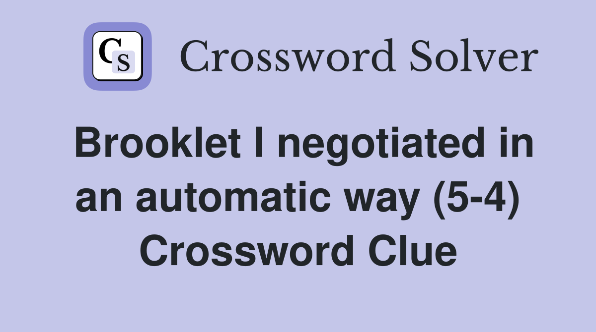 Brooklet I negotiated in an automatic way (5-4) Crossword Clue