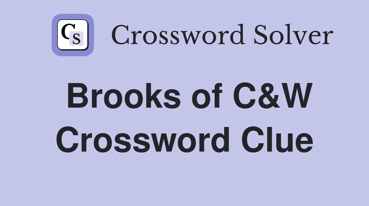Brooks of C&W Crossword Clue