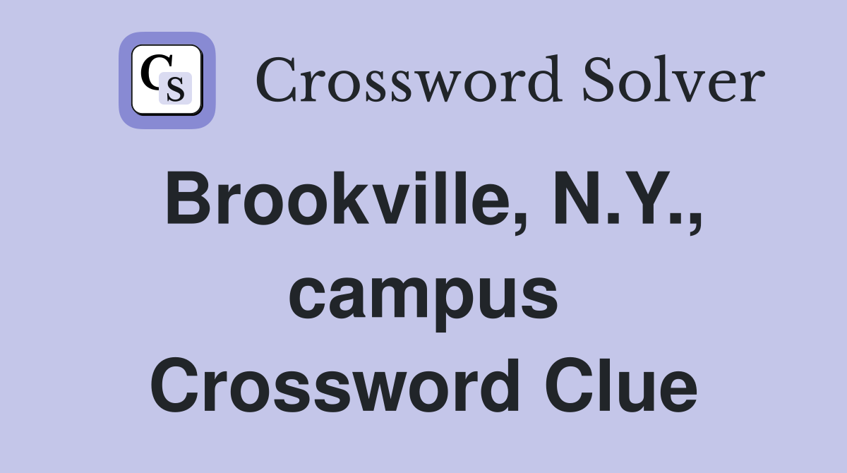 Brookville, N.Y., campus Crossword Clue