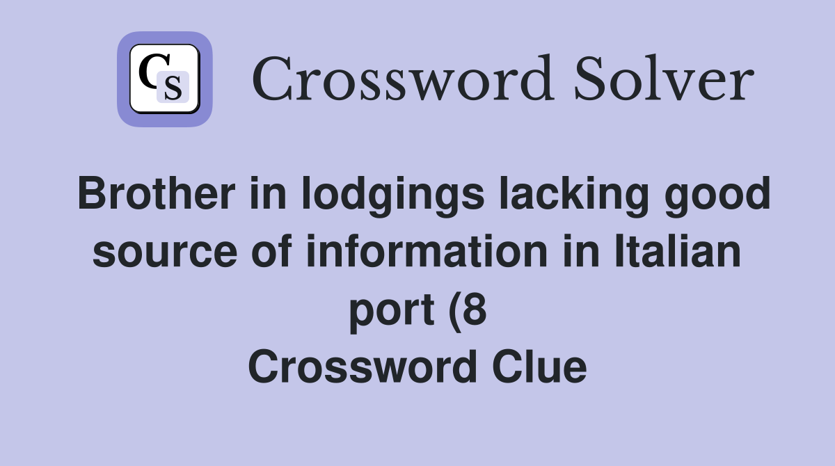 Brother in lodgings lacking good source of information in Italian port Brother in lodgings lacking good source of information in Italian port