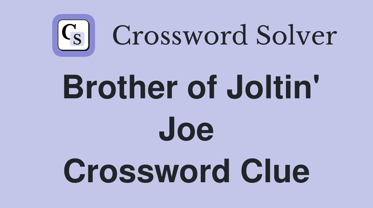 Brother of Joltin' Joe Crossword Clue