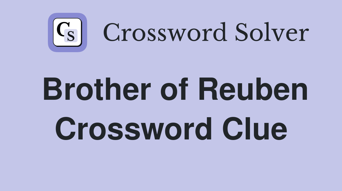 Brother of Reuben Crossword Clue