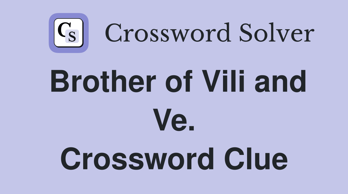Brother of Vili and Ve. Crossword Clue