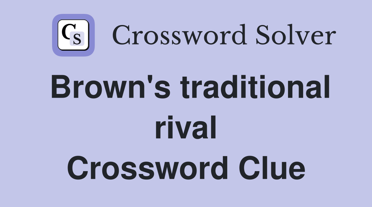 Brown's traditional rival Crossword Clue