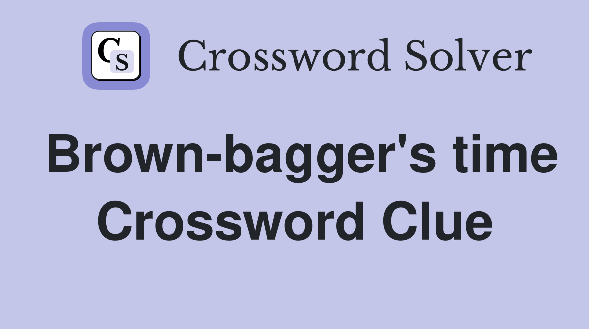 Brown-bagger's time Crossword Clue