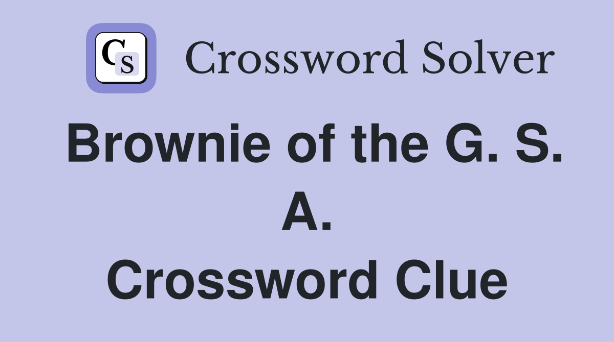Brownie of the G. S. A. Crossword Clue