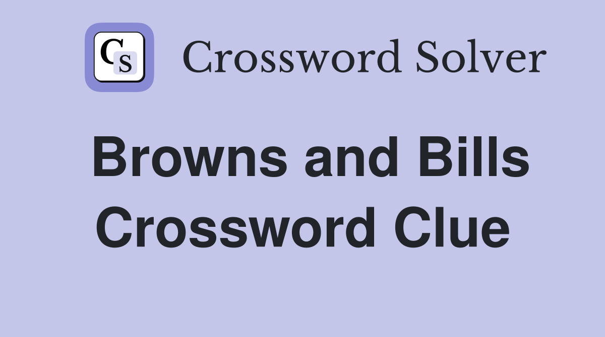 Browns and Bills Crossword Clue
