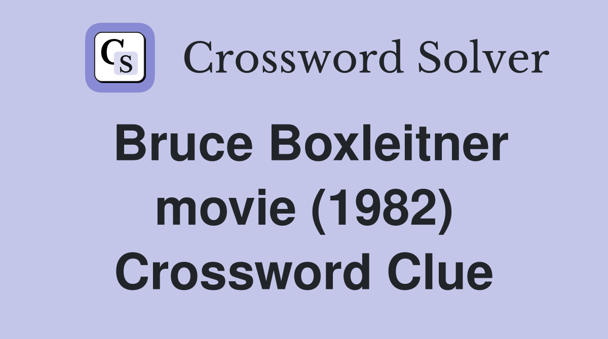 Bruce Boxleitner movie (1982) Crossword Clue