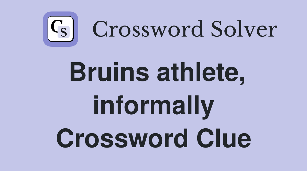 Bruins athlete, informally Crossword Clue