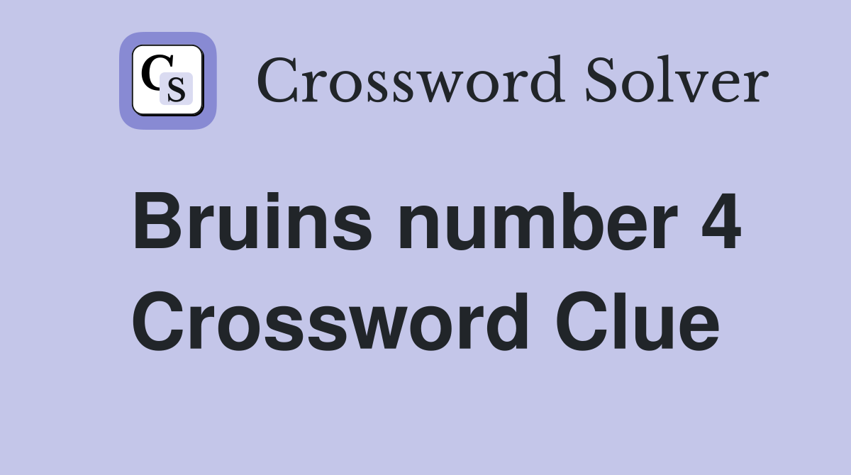 Bruins number 4 Crossword Clue