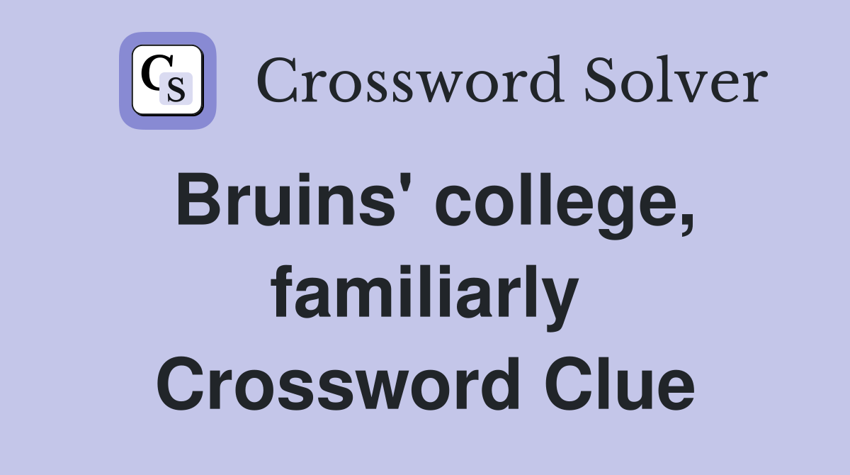 Bruins' college, familiarly Crossword Clue