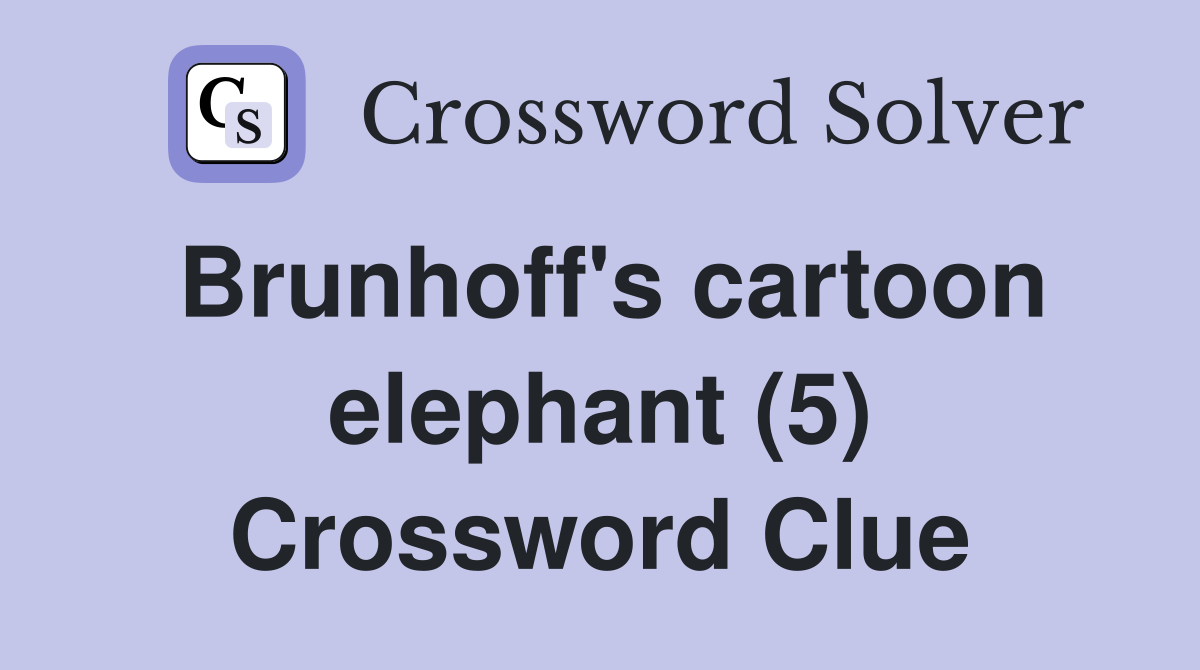 Brunhoff's cartoon elephant (5) Crossword Clue
