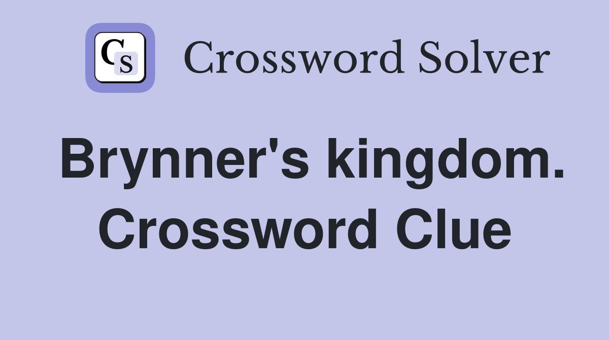 Brynner's kingdom. Crossword Clue