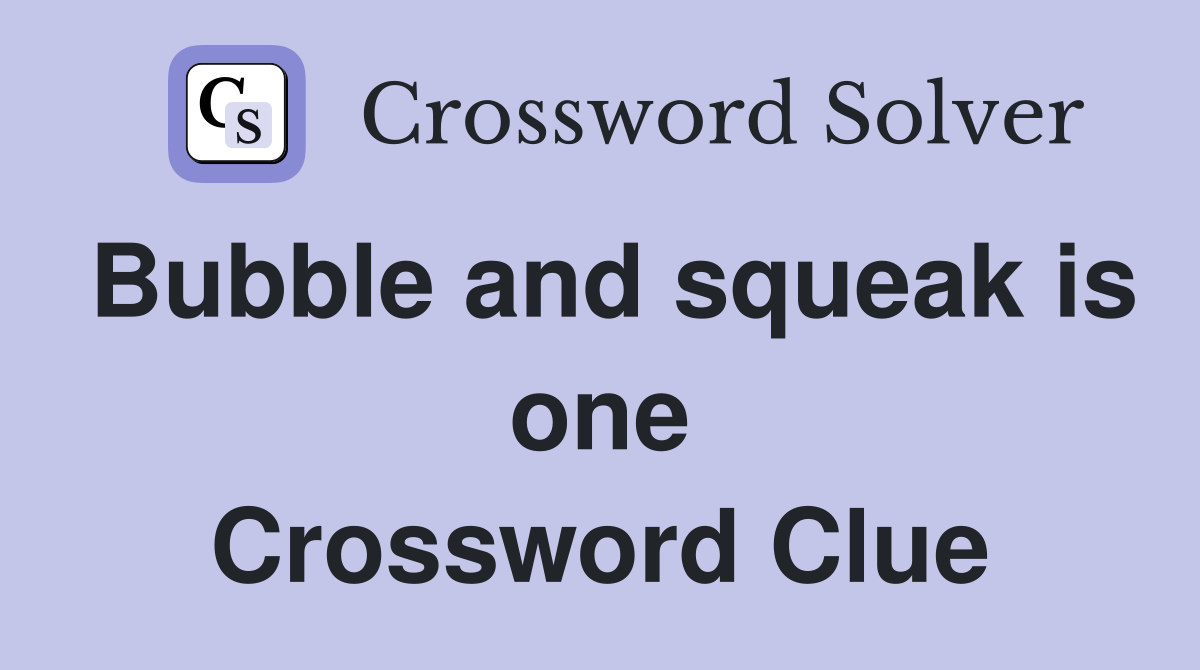 Bubble and squeak is one Crossword Clue