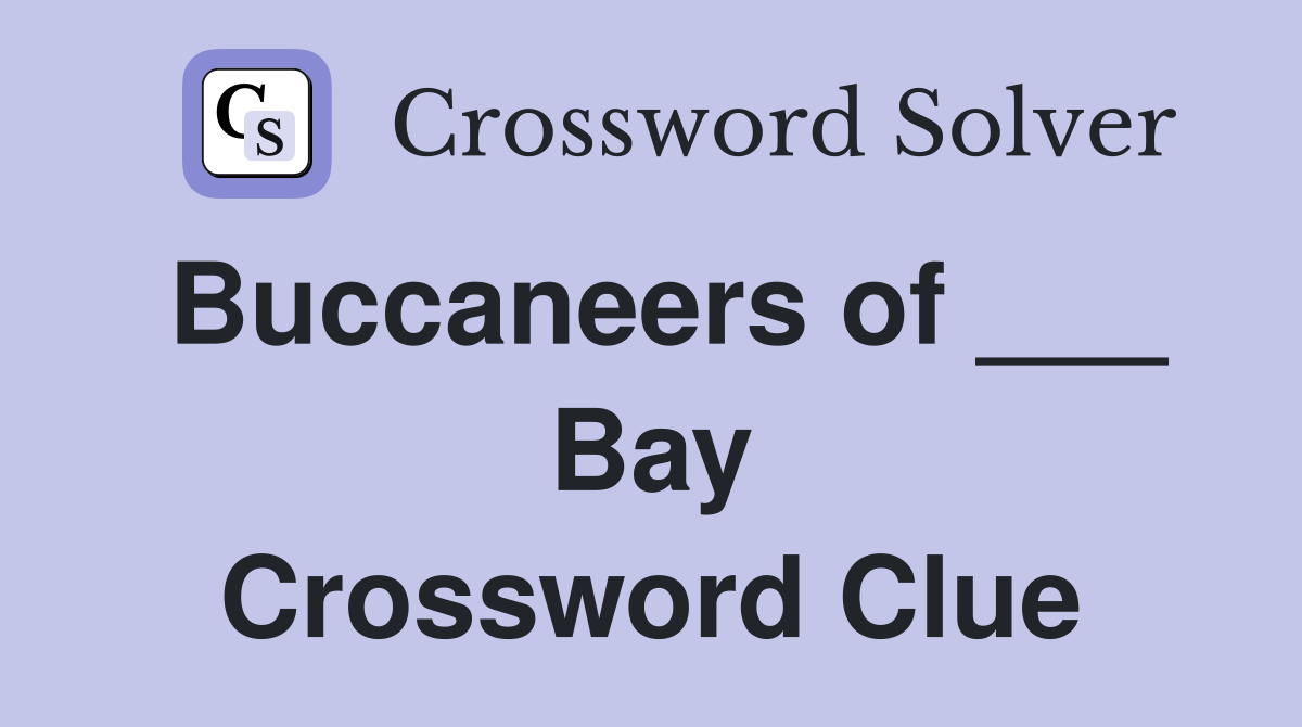 Buccaneers of ___ Bay Crossword Clue