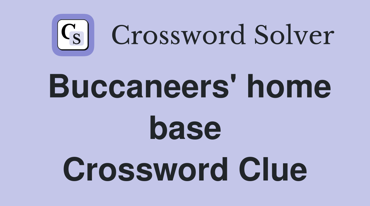 Buccaneers' home base Crossword Clue