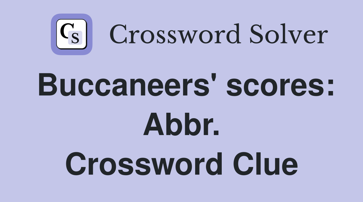 Buccaneers' scores: Abbr. Crossword Clue