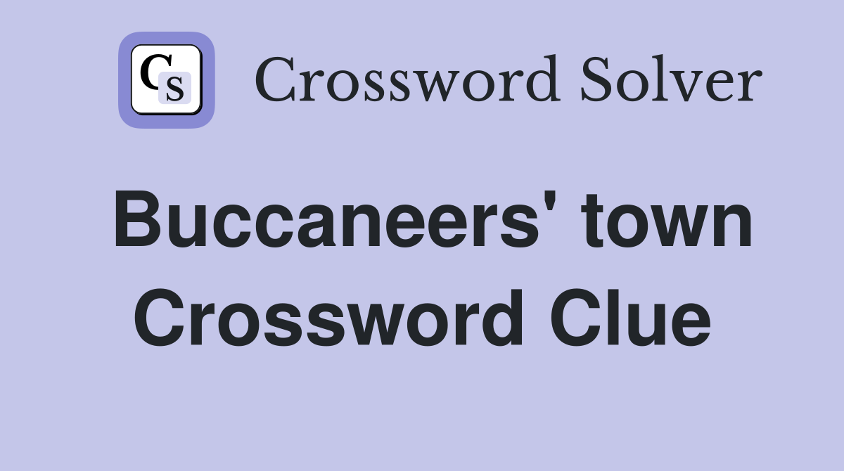Buccaneers' town Crossword Clue