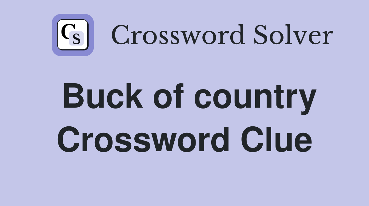 Buck of country Crossword Clue