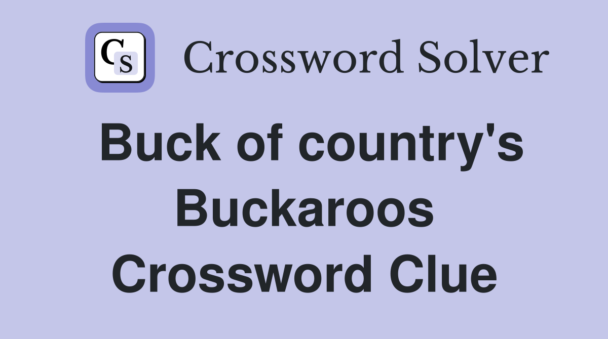 Buck of country's Buckaroos Crossword Clue