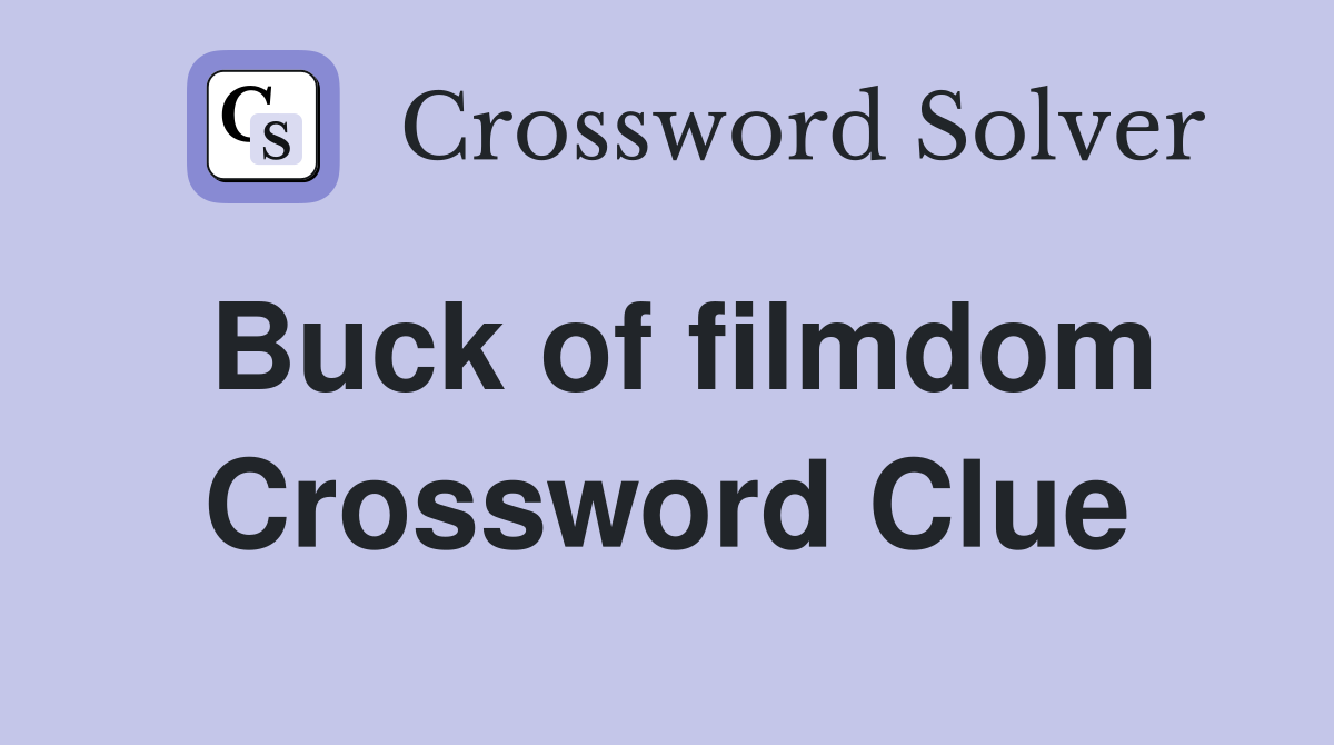Buck of filmdom Crossword Clue