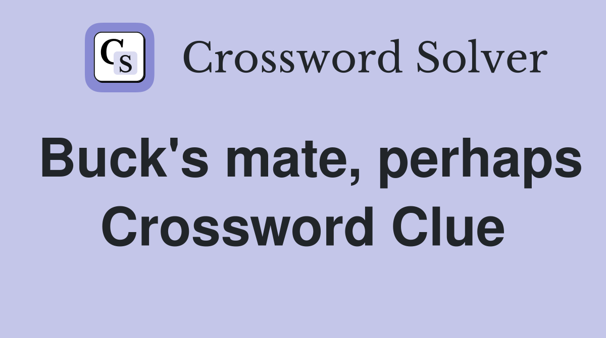 Buck's mate, perhaps Crossword Clue